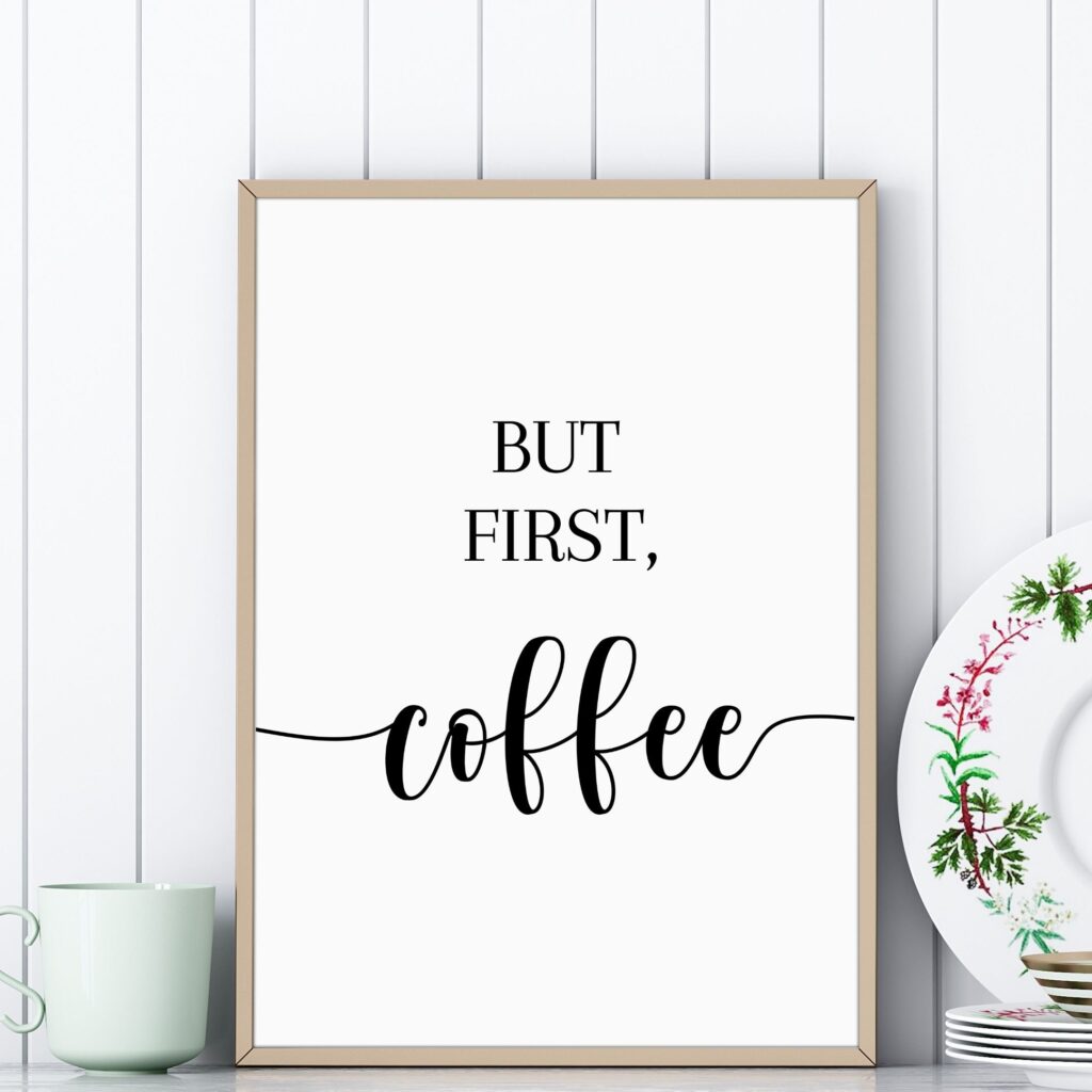 but first coffee wall art print